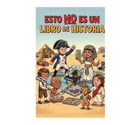Esto NO es un libro de historia
