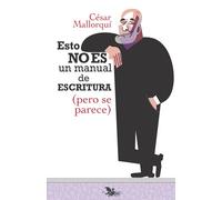 Esto no es un manual de escritura (pero se parece)