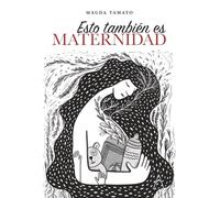 Esto también es maternidad