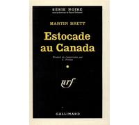 Estocade au Canada - Martin Brett - Gallimard - Poche - Livre