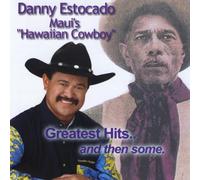 Estocado, Danny - Greatest Hits.& Then Some