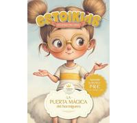 Estoikids. La puerta mágica del hormiguero: Un cuento sobre inteligencia emocional, calma y valores para pequeños capitanes