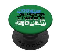 Estonie drôle, Rien ne m'effraie, ma Femme est estonienne PopSockets PopGrip Adhésif