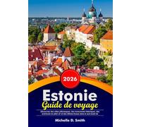 ESTONIE Guide de voyage 2026: Découvrez des côtes pittoresques, des monuments historiques, des aventures en plein air et des délices locaux dans le sud-ouest de l'Angleterre