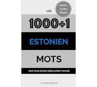Estonien: Les 1000+1 Mots que vous devez absolument savoir