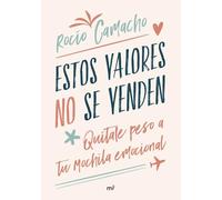 Estos valores no se venden: Quítale peso a tu mochila emocional