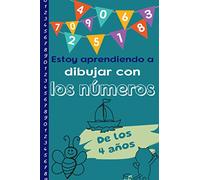 Estoy aprendiendo a dibujar con los números de los 4 años: Dibujar es fácil - Aprendizaje paso a paso para el dibujante en ciernes - Pequeño tamaño 15,24X22,86cm
