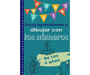 Estoy aprendiendo a dibujar con los números de los 4 años: Dibujar es fácil - Aprendizaje paso a paso para el dibujante en ciernes - Pequeño tamaño 15,24X22,86cm