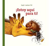 ¡Estoy aquí para ti!: Libro de cartón para niños de 1 año a 3 años: Para descubrir que con un abrazo, todo pasa: Libros para bebés