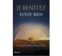 Estoy Bien - J. J. Benítez J J Benítez (Auteur)