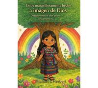 “Estoy maravillosamente hecho a imagen de Dios.”: Descubriendo el don de ser únicamente tú.” un libro de