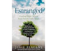 Estranged: Finding Hope When Your Family Falls Apart