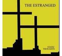 Estranged, the - Static Thoughts [Import]