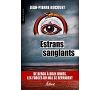 Estrans sanglants: De Berck à Bray-Dunes, les forces du mal se répandent