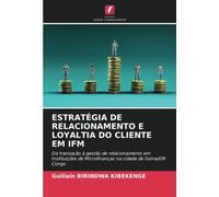 Estratégia De Relacionamento E Loyaltia Do Cliente Em Ifm