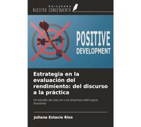 Estrategia en la evaluación del rendimiento: del discurso a la práctica: Un estudio de caso en una empresa siderúrgica brasileña