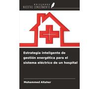 Estrategia inteligente de gestión energética para el sistema eléctrico de un hospital
