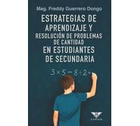 Estrategias de aprendizaje y resolución de problemas de cantidad en estudiantes de secundaria