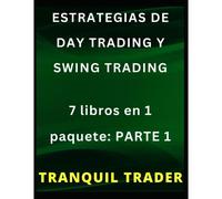 Estrategias De Day Trading Y Swing Trading: 7 Libros En 1 Paquete: Parte 1