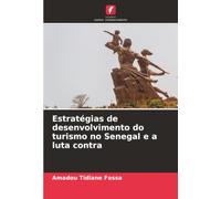 Estratégias de desenvolvimento do turismo no Senegal e a luta contra