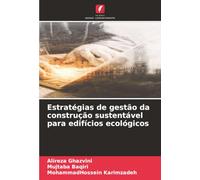 Estratégias de gestão da construção sustentável para edifícios ecológicos