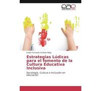 Estrategias Lúdicas Para El Fomento De La Cultura Educativa Inclusiva