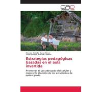 Estrategias pedagógicas basadas en el aula invertida: Promover el uso adecuado del celular y mejorar la atención de los estudiantes de quinto grado