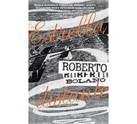 Estrella distante/ Distant Star, Vintage Espanol Series Roberto Bolano (Auteur)