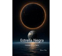 estrella negra: crónicas de la tierra