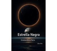 Estrella Negra: Crónicas De La Tierra