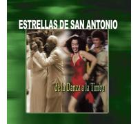 Estrellas De San Antonio - De La Danza a La Timba
