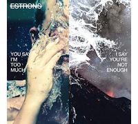 Estrons - You I'm Too Much, I Say You're Not Enough [Vinyl] [Import]