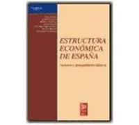 ESTRUCTURA ECONÓMICA DE ESPAÑA. SECTORES Y DESEQUILIBRIOS BÁSICOS