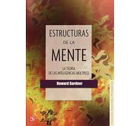 Estructuras de la mente / Frames of Mind: La teoria de las inteligencias multiples / The Theory of Multiple Intelligences