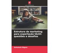 Estrutura de marketing para exportação têxtil: questões e desafios