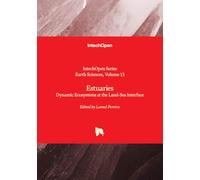 Estuaries - Dynamic Ecosystems at the Land-Sea Interface