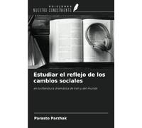 Estudiar el reflejo de los cambios sociales: en la literatura dramática de Irán y del mundo
