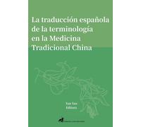 Estudio Analítico De La Traducción Española Especializada: Caso De Terminología De La Medicina Tradicional China