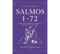 Estudio Bíblico Salmos 1-72: Explicación versículo a versículo del libro de los Salmos