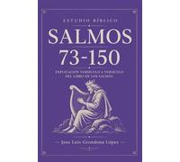 Estudio Bíblico Salmos 73-150: Explicación versículo a versículo del libro de los Salmos