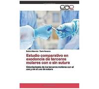 Estudio Comparativo En Exodoncia De Terceros Molares Con O Sin Sutura