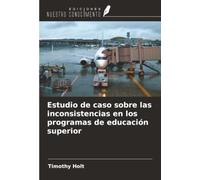 Estudio de caso sobre las inconsistencias en los programas de educación superior