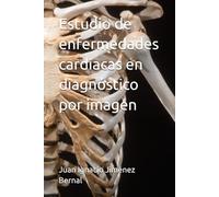 Estudio de enfermedades cardíacas en diagnóstico por imagen