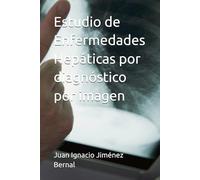 Estudio de Enfermedades Hepáticas por diagnóstico por imagen