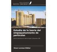 Estudio de la teoría del empaquetamiento de partículas: para la dosificación de hormigón utilizando LISA