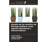 Estudio de las semillas de Moringa Oleifera como agente absorbente y antimicrobiano