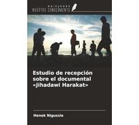 Estudio de recepción sobre el documental «Jihadawi Harakat»