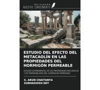 ESTUDIO DEL EFECTO DEL METACAOLÍN EN LAS PROPIEDADES DEL HORMIGÓN PERMEABLE: ESTUDIO EXPERIMENTAL DE LAS PROPIEDADES MECÁNICAS Y DE PERMEABILIDAD DEL HORMIGÓN PERMEABLE