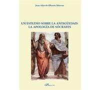 Estudio Sobre La Antiguedad: La Apologia De Socrates - [Livre en VO] Obarrio Moreno, Juan Alfredo (Auteur)