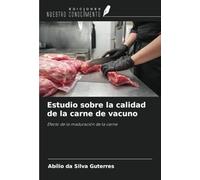 Estudio sobre la calidad de la carne de vacuno: Efecto de la maduración de la carne